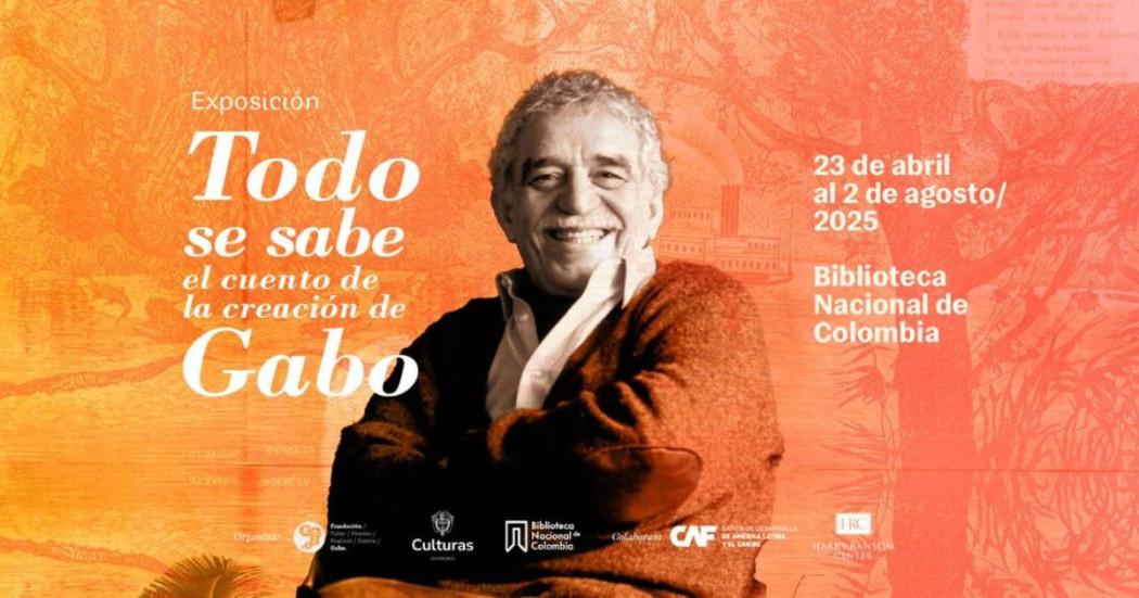 Exposición gratis de Gabo en Bogotá 23 de abril al 2 de agosto 2025