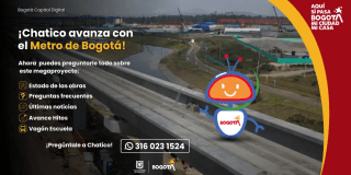 Consulta los avances del Metro de Bogotá con el agente virtual Chatico